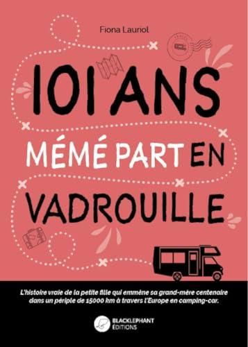 101 ans, mémé part en vadrouille