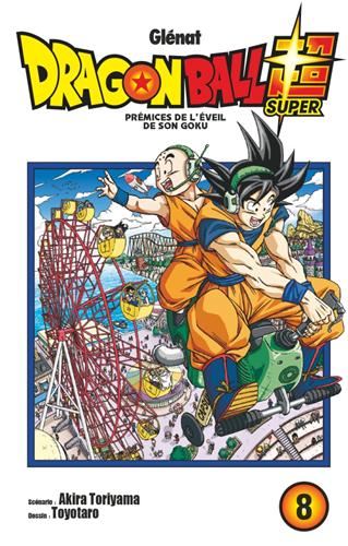 Dragon ball super T.08 : Prémices de l'éveil de Son Goku