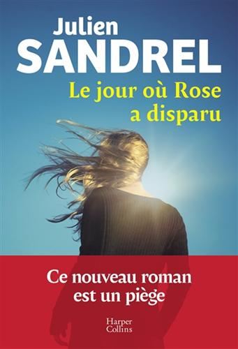 Le Jour o?u Rose a disparu
