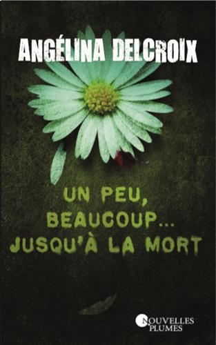 Un peu, beaucoup, jusqu'à la mort